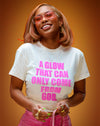 A Glow That Can Only Come From God Tee (Natural/Pink)